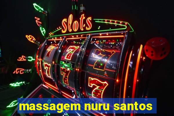 massagem nuru santos